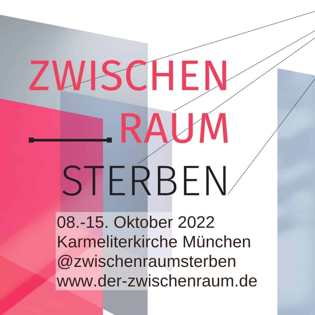Plakat der Ausstellung "Zwischenraum Sterben" im Oktober 2022